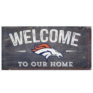 Denver Broncos --- Welcome to Our Home Sign