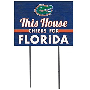 Florida Gators --- This House Cheers ... Yard Sign