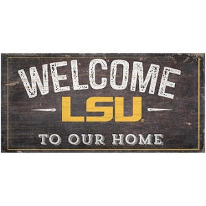 LSU Tigers --- Welcome to Our Home Sign