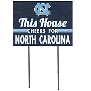 NC Tar Heels --- This House Cheers ... Yard Sign