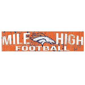 Denver Broncos --- Slogan Wood Sign