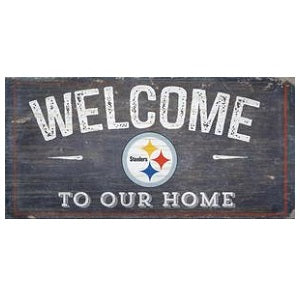 Pittsburgh Steelers --- Welcome to Our Home Sign