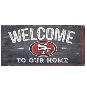 San Francisco 49ers --- Welcome to Our Home Sign